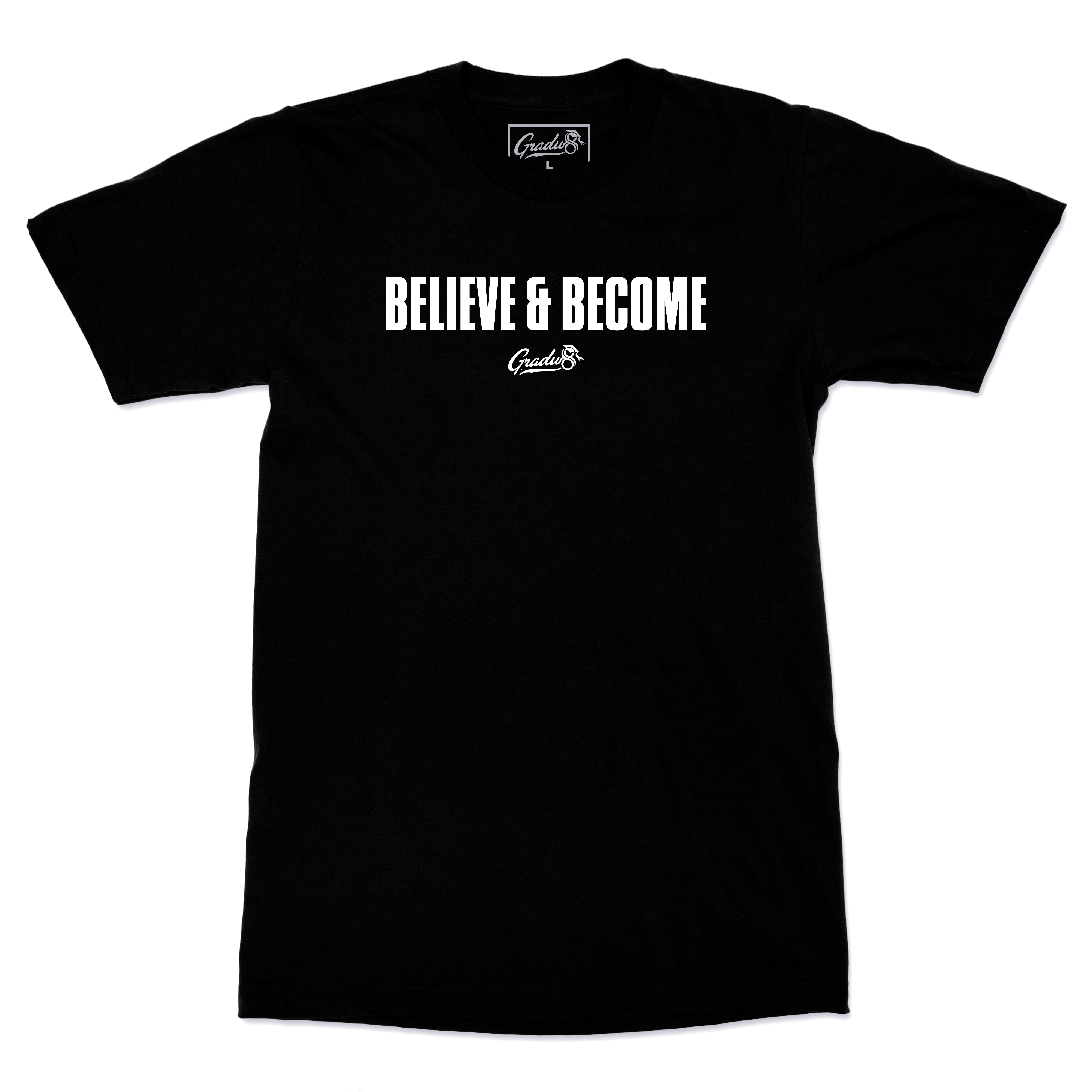Original Gradu8 Believe & Become T-shirt - Black