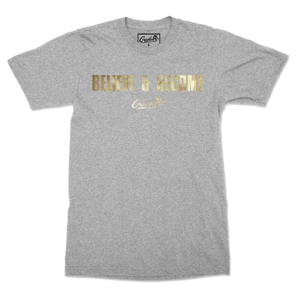Original Gradu8 Believe & Become  T-shirt - Heather Grey