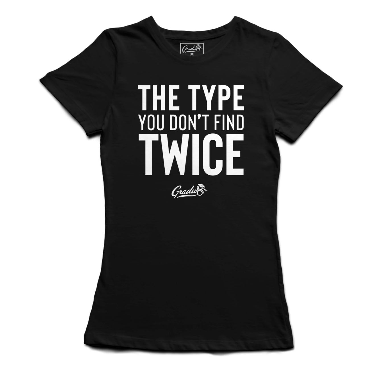 Women's "Type You Don't Find Twice" Premium T-Shirt - Black