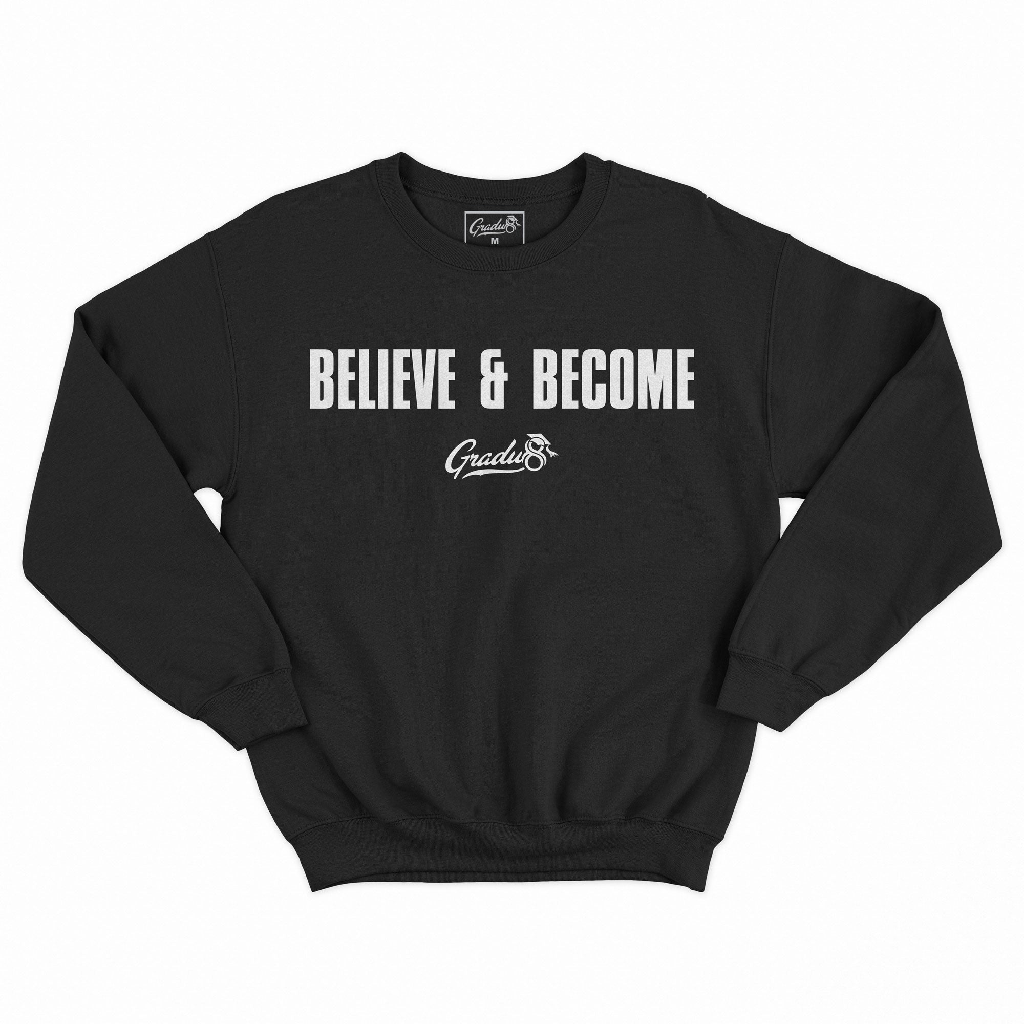 Official Believe & Become Premium Sweatshirt - Black